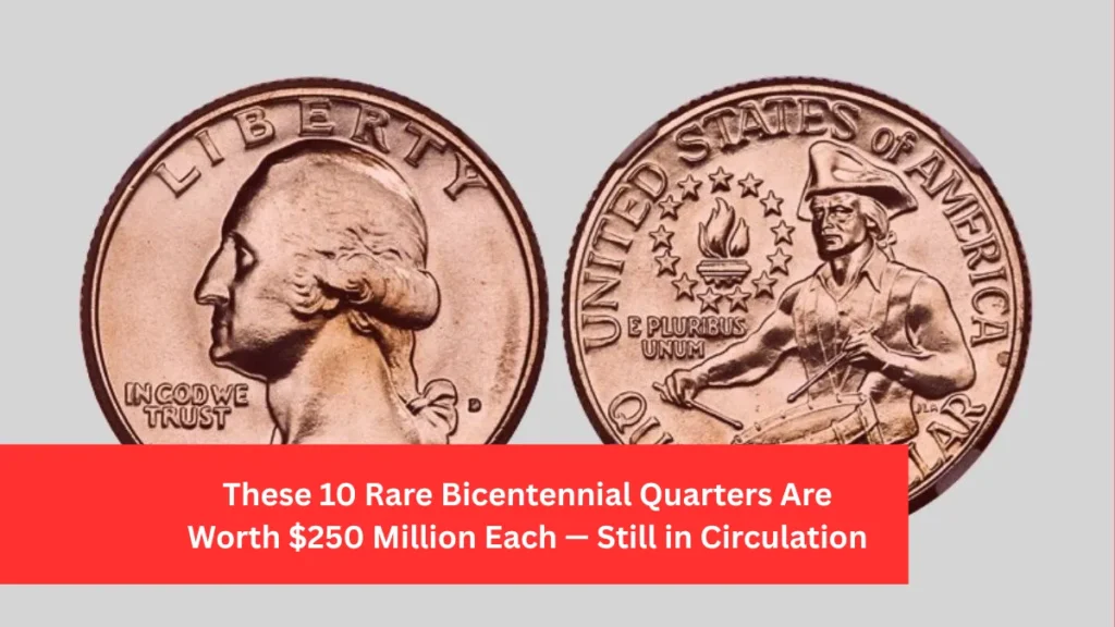 These 10 Rare Bicentennial Quarters Are Worth $250 Million Each — Still in Circulation