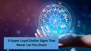5 Super Loyal Zodiac Signs That Never Let You Down