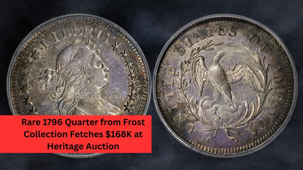 Rare 1796 Quarter from Frost Collection Fetches $168K at Heritage Auction