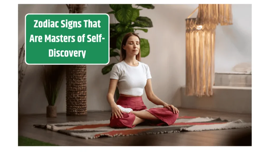 3 Zodiac Signs That Are Masters of Self-Discovery