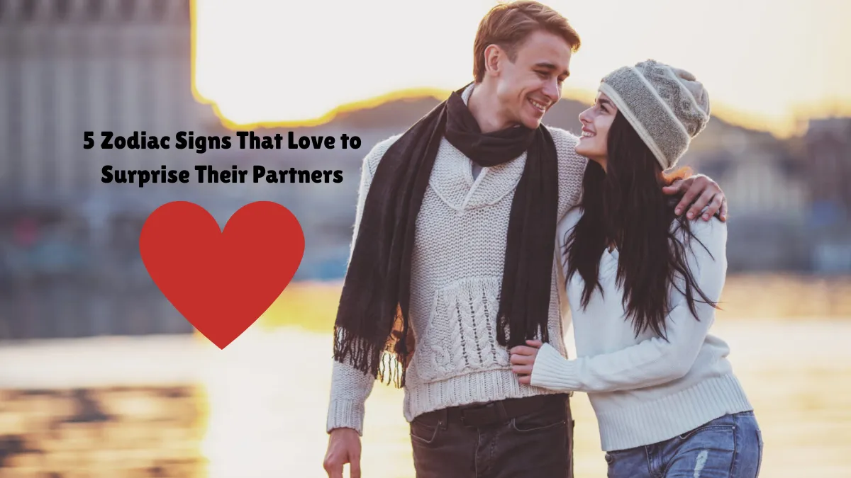 5 Zodiac Signs That Love to Surprise Their Partners
