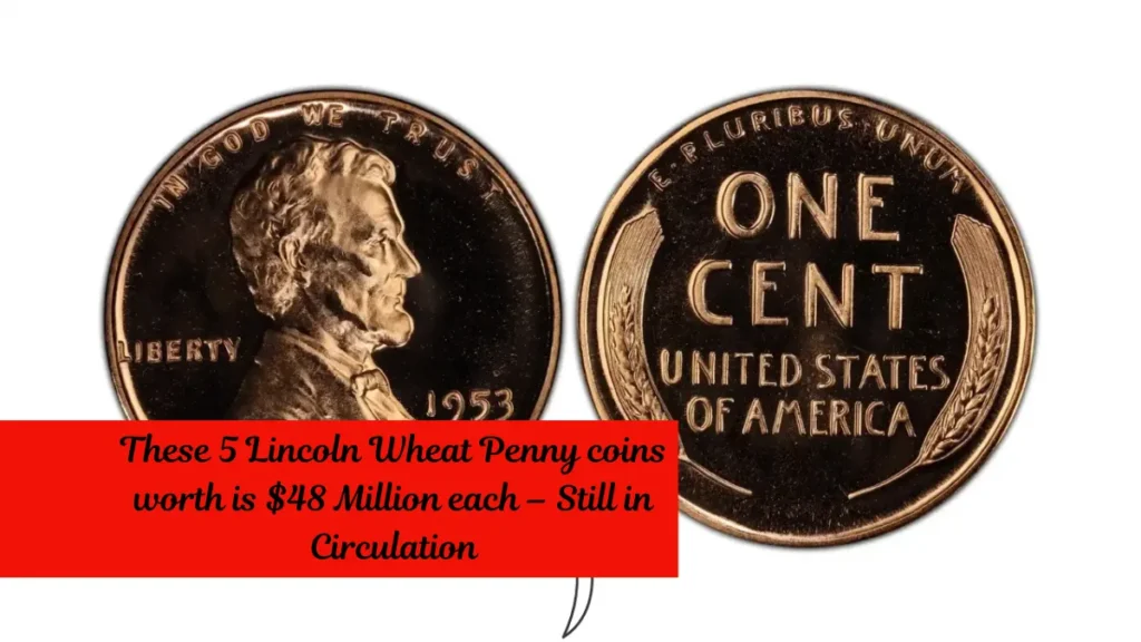 These 5 Lincoln Wheat Penny coins worth is $48 Million each – Still in Circulation